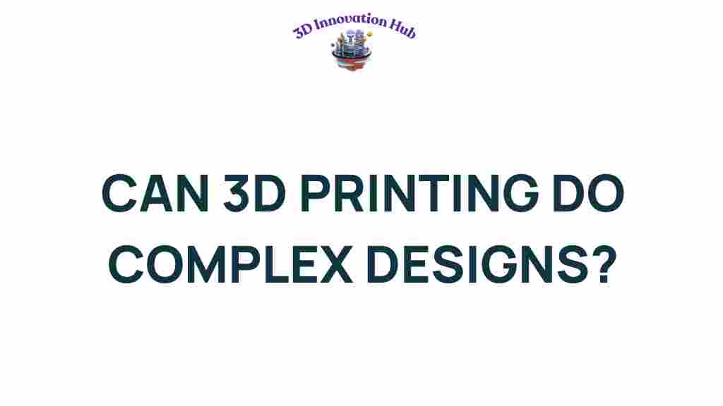 3d-printing-complex-designs