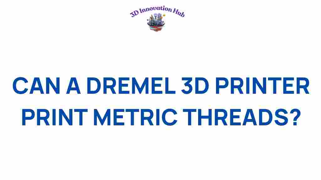 dremel-3d-printer-metric-threads
