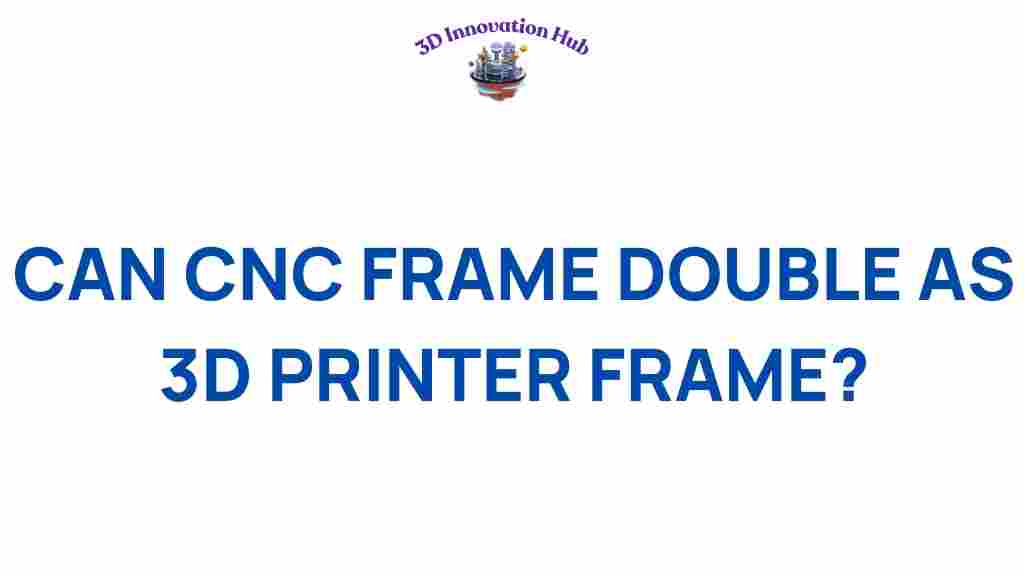can-cnc-frame-transform-into-3d-printer-frame