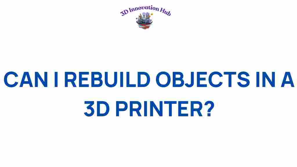 can-you-really-rebuild-objects-3d-printer