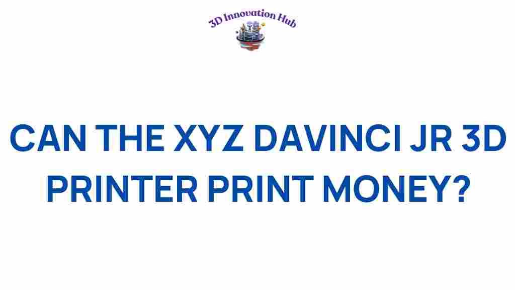xyz-da-vinci-jr-3d-printer-print-money