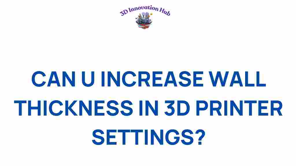 increase-wall-thickness-3d-printer-settings