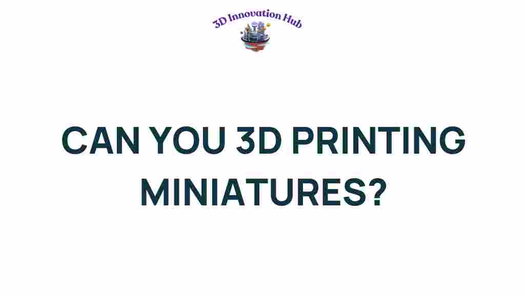 3d-printing-miniatures