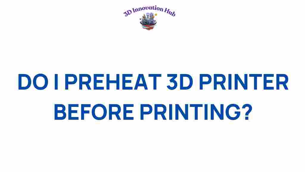 3d-printing/preheat-3d-printer