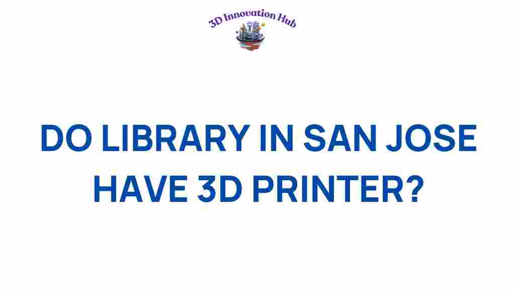 san-jose-3d-printing-libraries