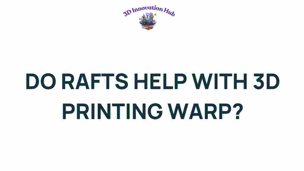 3D-printing-rafts-combat-warp