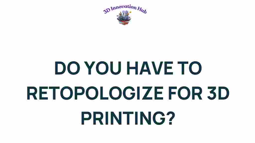 retopologize-for-3d-printing
