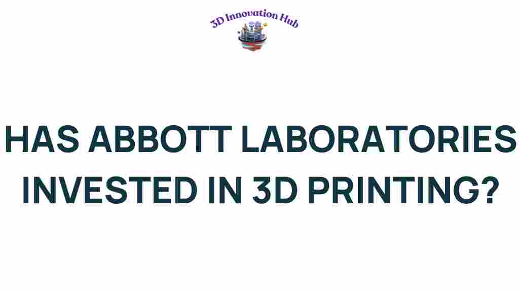 abbott-laboratories-3d-printing-investment