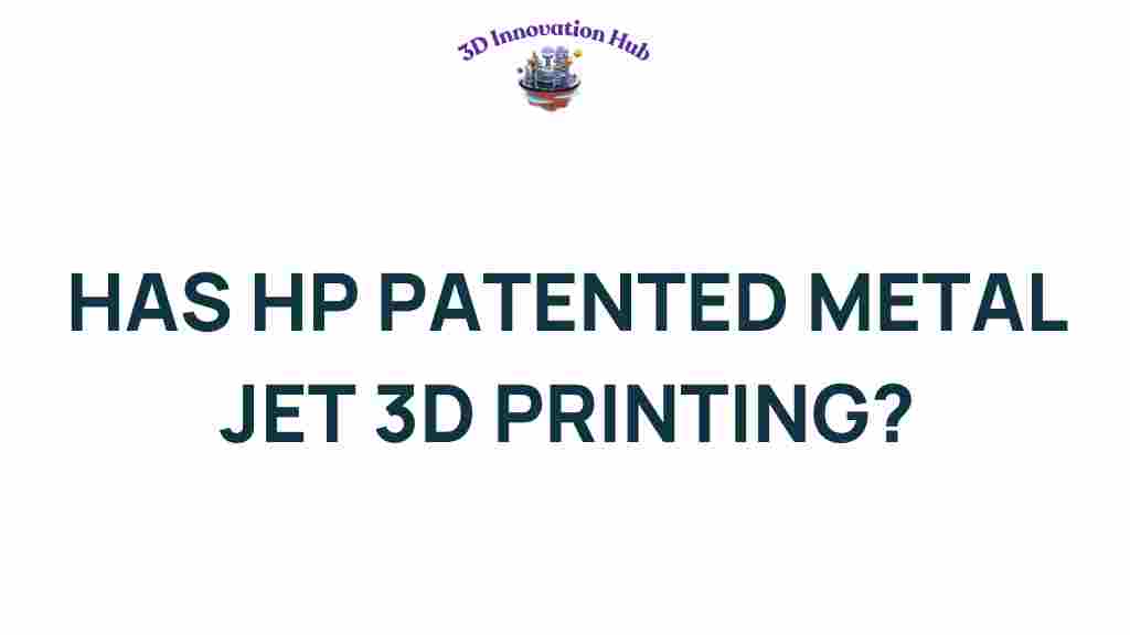 hp-patented-metal-jet-3d-printing