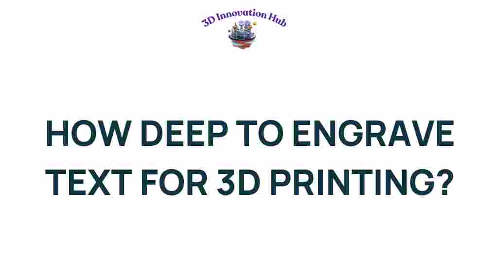how-deep-to-engrave-text-for-3d-printing