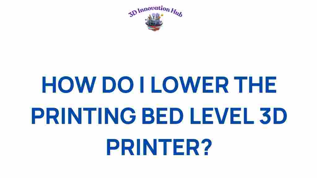 lowering-3d-printing-bed-level