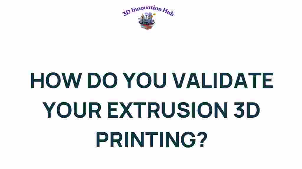 validate-extrusion-3D-printing