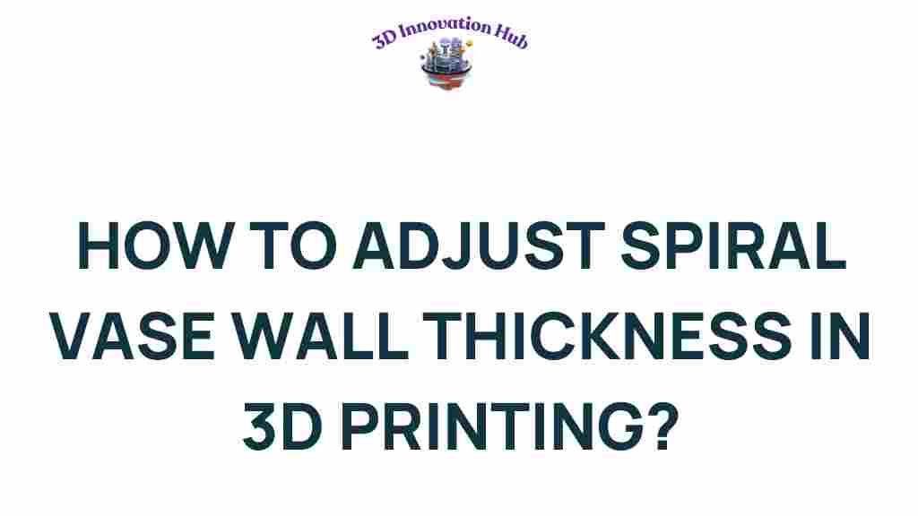 3d-printing-adjust-spiral-vase-wall-thickness