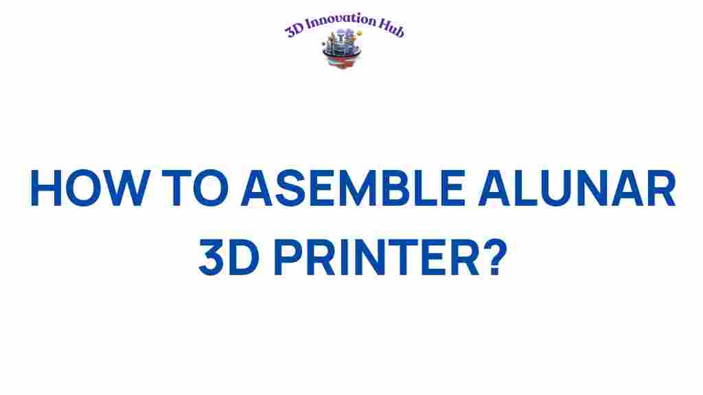 alunar-3d-printer-assembly-guide