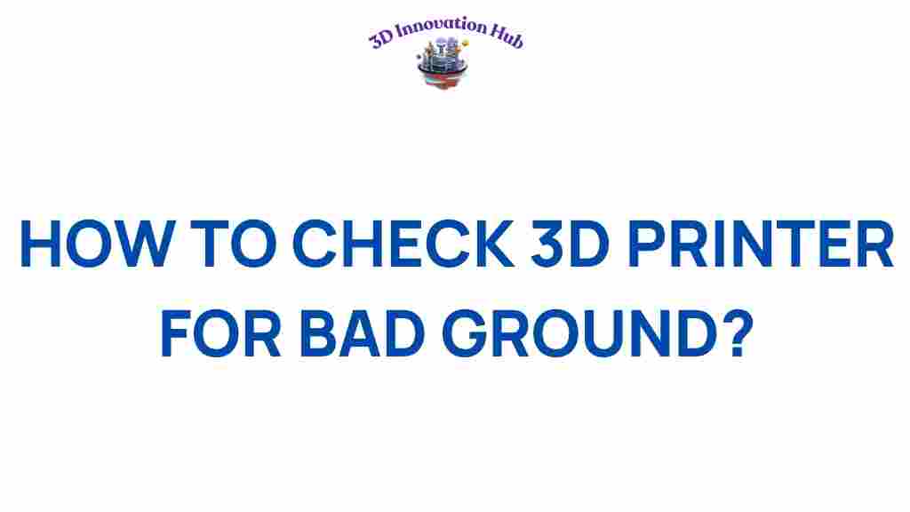 check-3d-printer-bad-ground