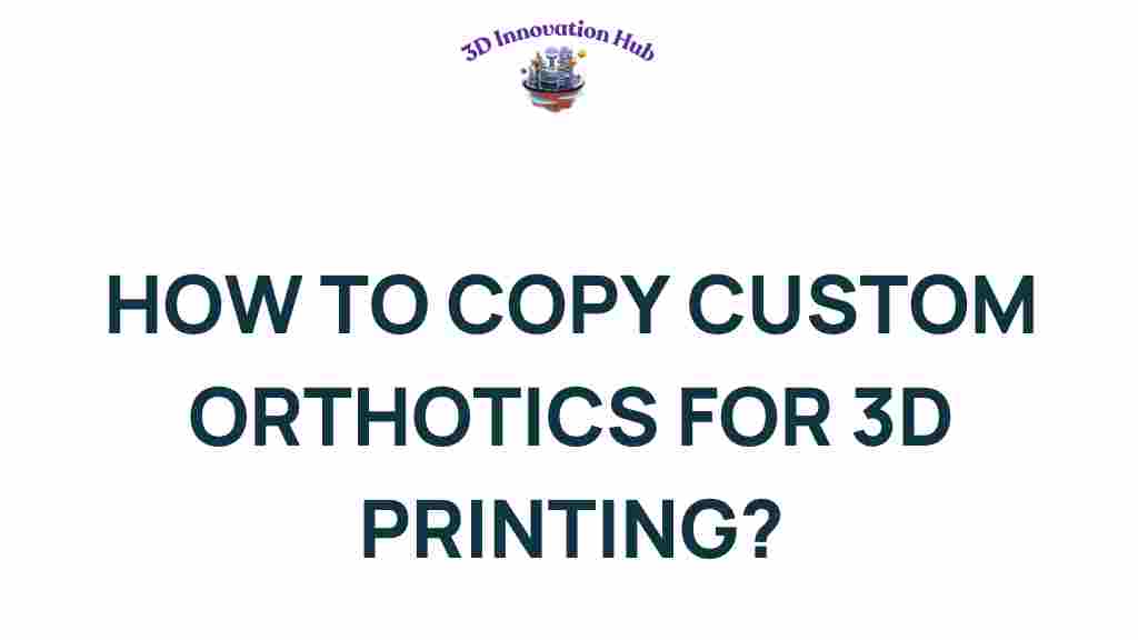 3d-printing-custom-orthotics