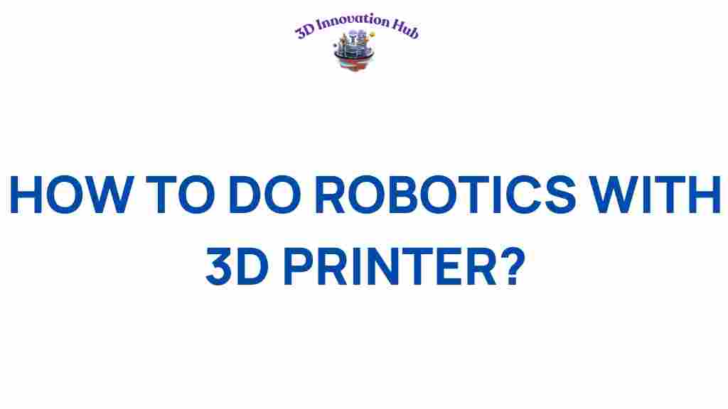 3d-printing-robotics-revolution