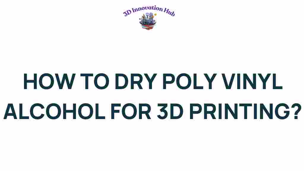 drying-polyvinyl-alcohol-3d-printing