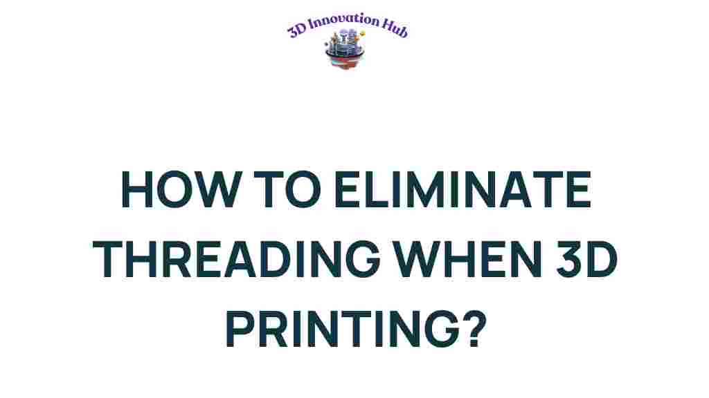 eliminate-threading-3d-printing