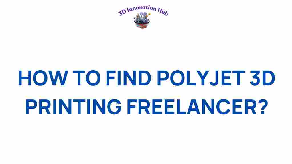 find-polyjet-3d-printing-freelancer