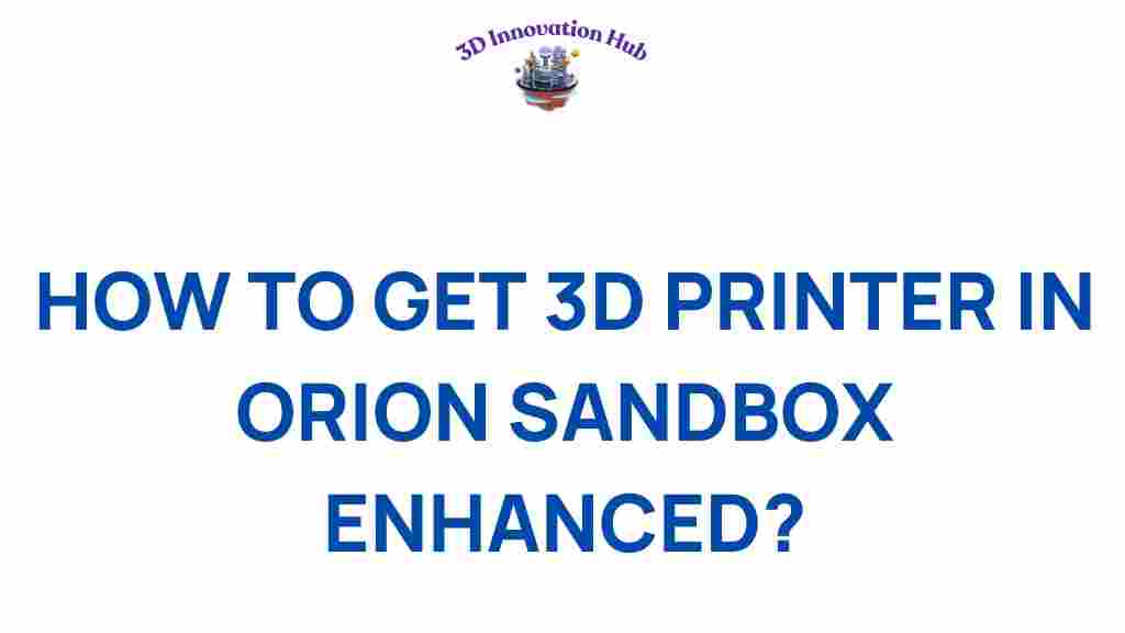 get-3d-printer-orion-sandbox-enhanced