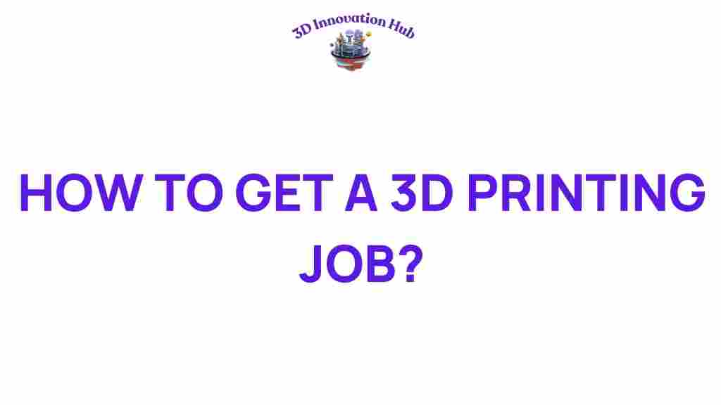 how-to-get-a-3d-printing-job