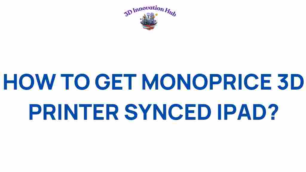 monoprice-3d-printer-sync-ipad