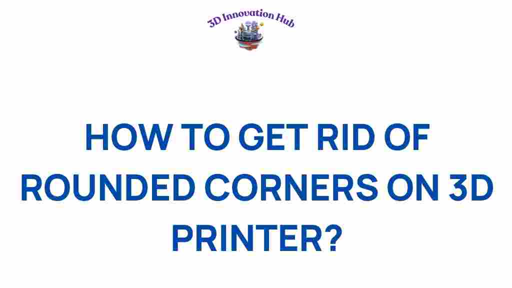 eliminate-rounded-corners-3d-printing