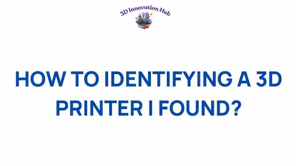 identify-3d-printer-you-found