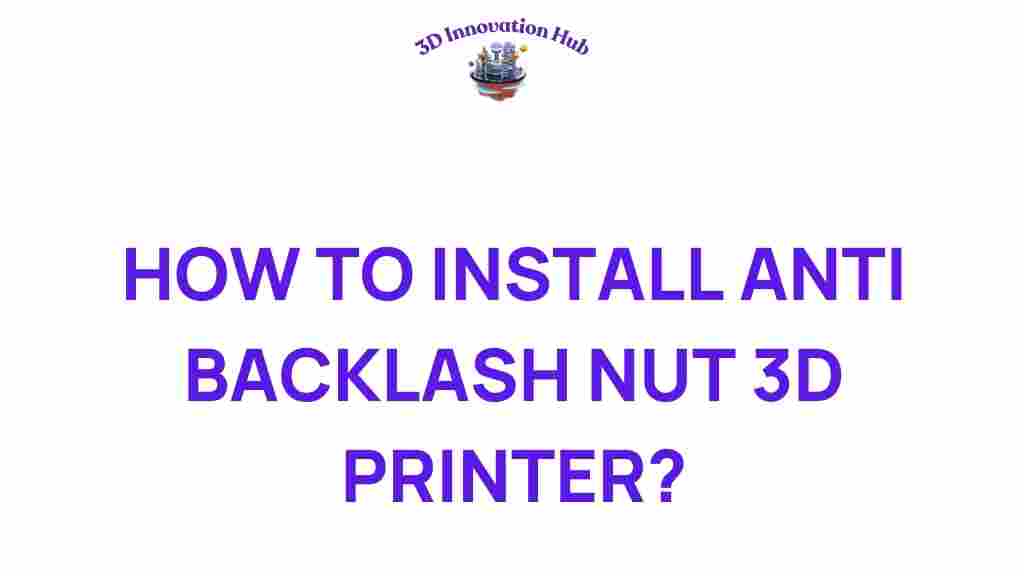 install-anti-backlash-nut-3d-printer