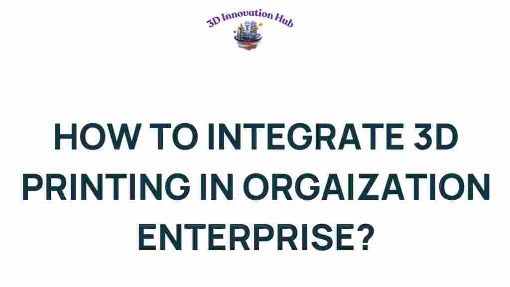 3d-printing-integration-enterprise