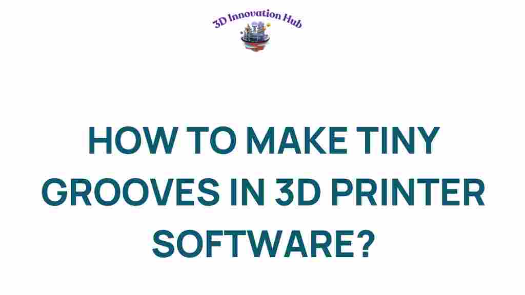 create-tiny-grooves-3d-printing