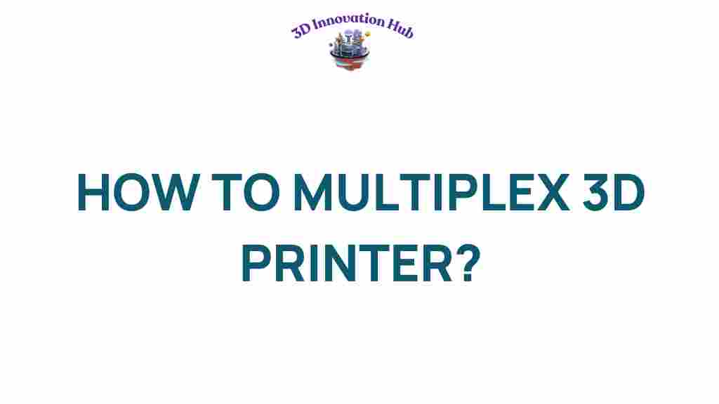 multiplex-3d-printer