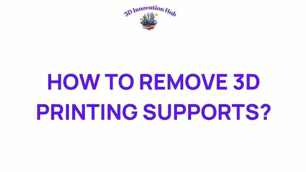 3d-printing-supports-removal