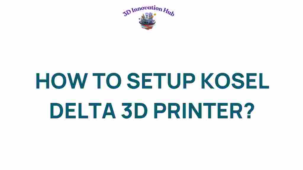 kosel-delta-3d-printer-setup