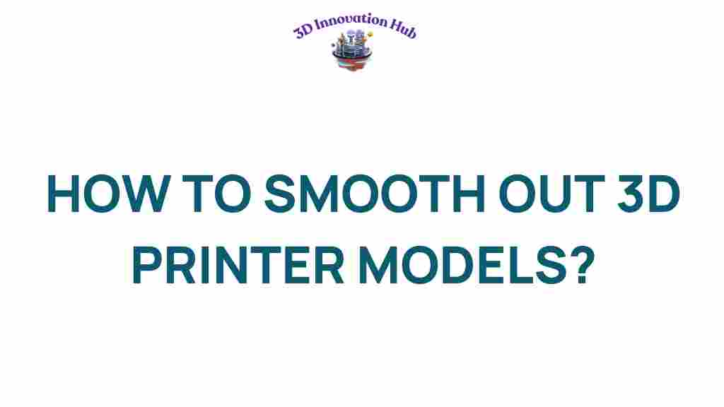 3d-printing-smooth-models-guide