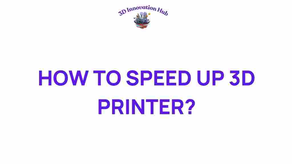 speed-up-3d-printer