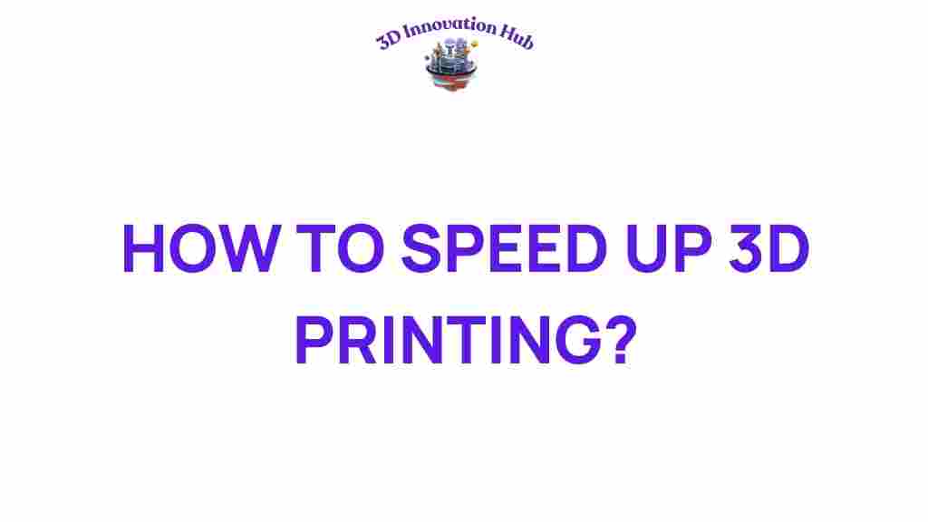 speed-up-3d-printing