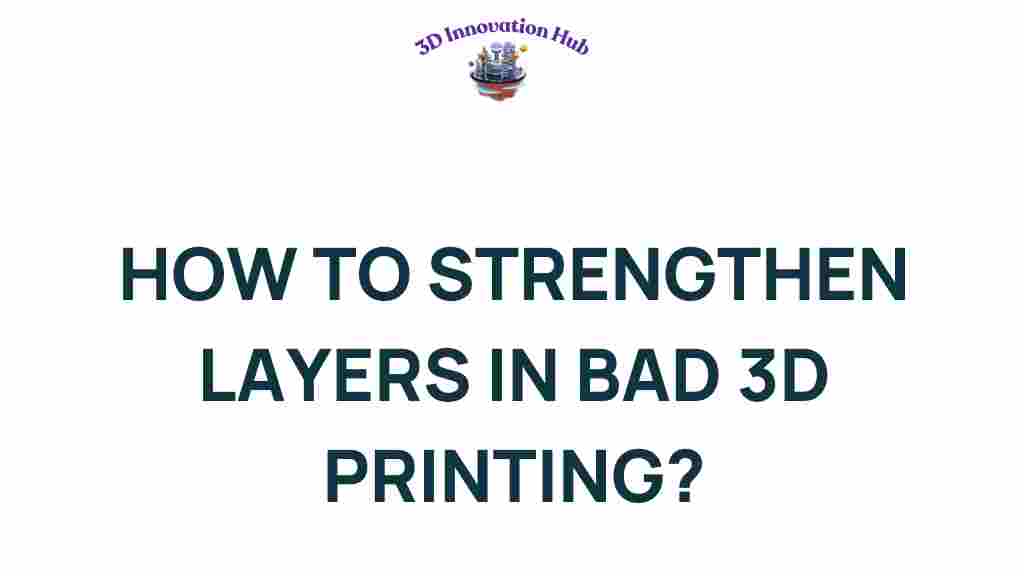 strengthen-layers-bad-3d-printing