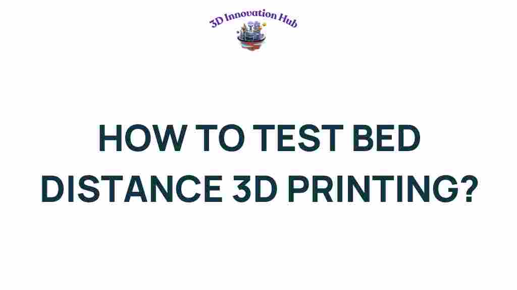 testing-bed-distance-3d-printing