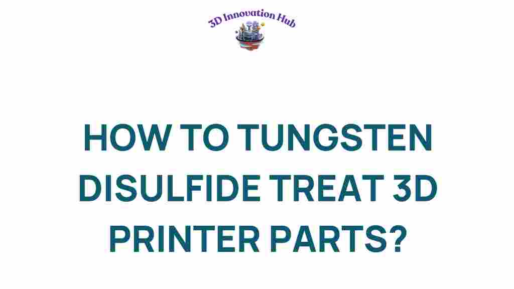 tungsten-disulfide-3d-printer-parts