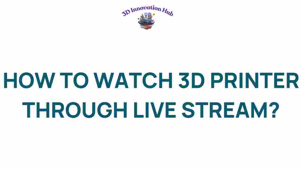watch-3d-printer-live