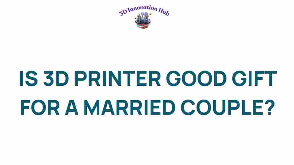 3d-printer-gift-newlyweds