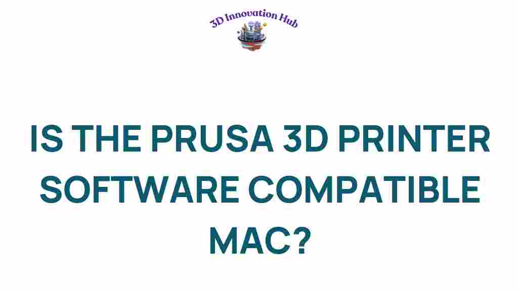 is-prusa-3d-printer-software-compatible-mac