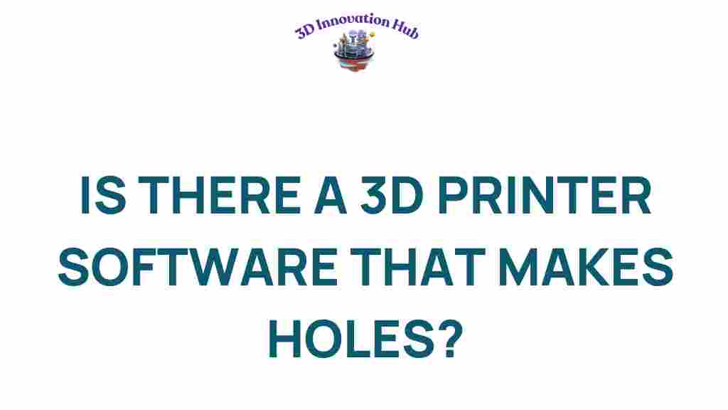 3d-printer-software-holes