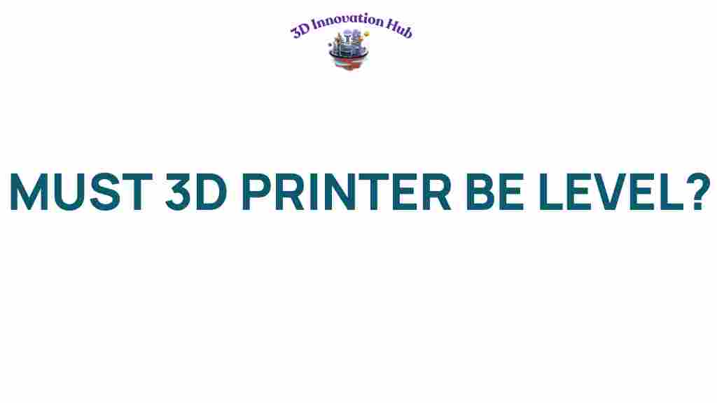 must-3d-printer-be-level