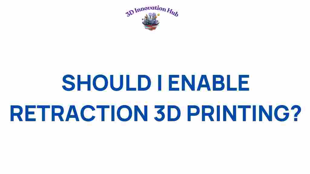 3d-printing-retraction