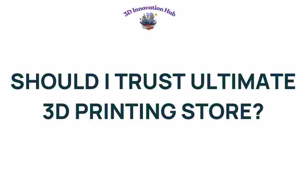 trusting-ultimate-3d-printing-store