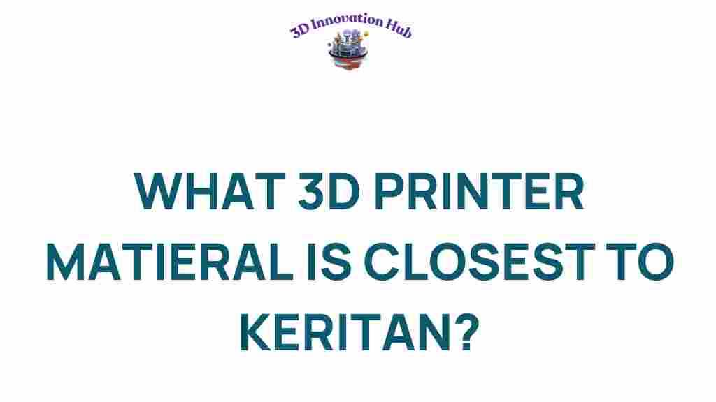 3d-printer-material-closest-to-keratin