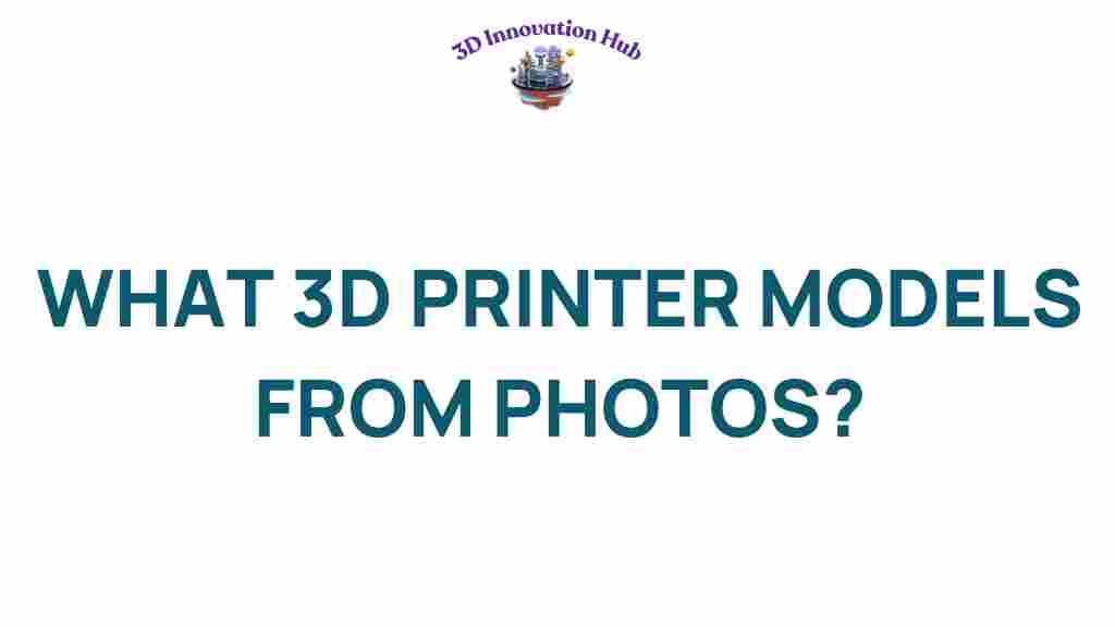 what-3d-printer-models-from-photos